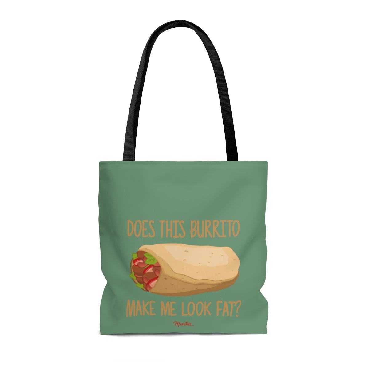 Does This Burrito Make Me Look Fat? Tote Bag MexiStuff