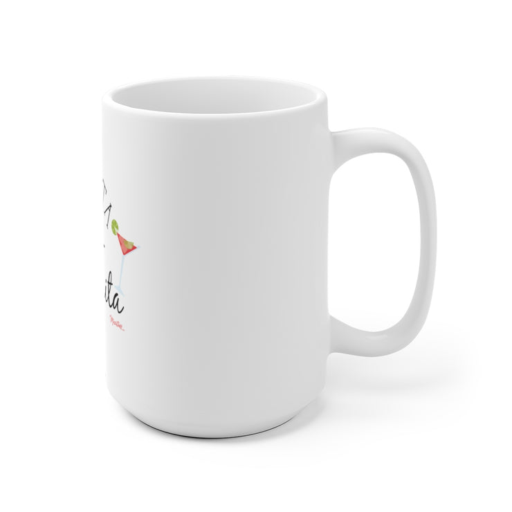 Mamacita Needs A Margarita Mug