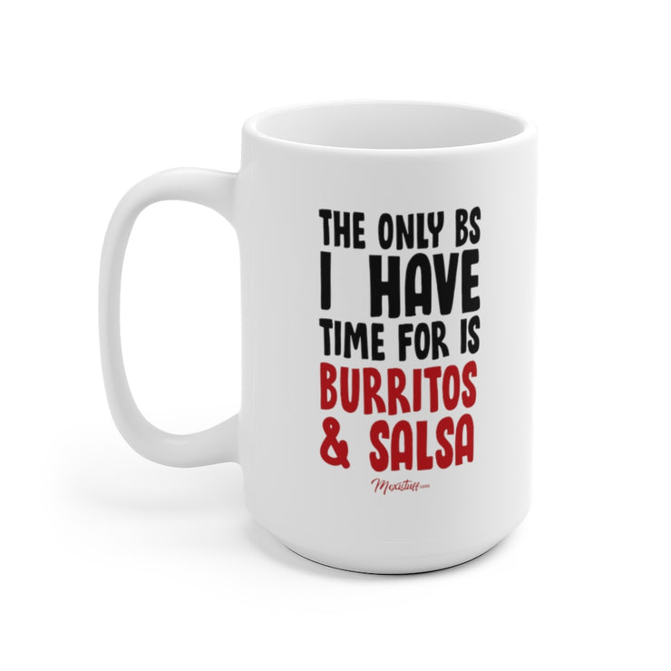 The Only BS I Have Time Mug