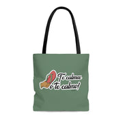 Te Calmas O Te Calmo Tote Bag