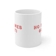 No Mames Guey Mug