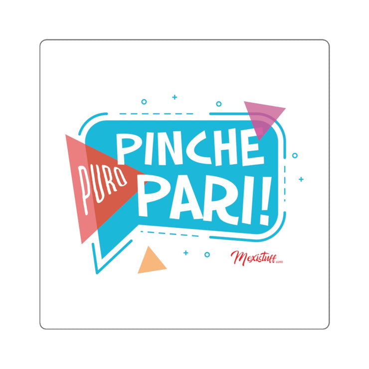 Puro Pinche Pari Square Sticker
