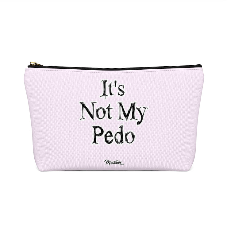 It´s Not My Pedo Accessory Bag