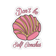 Don't Be Self Concha Sticker