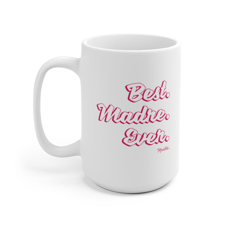 Best Madre Ever Mug