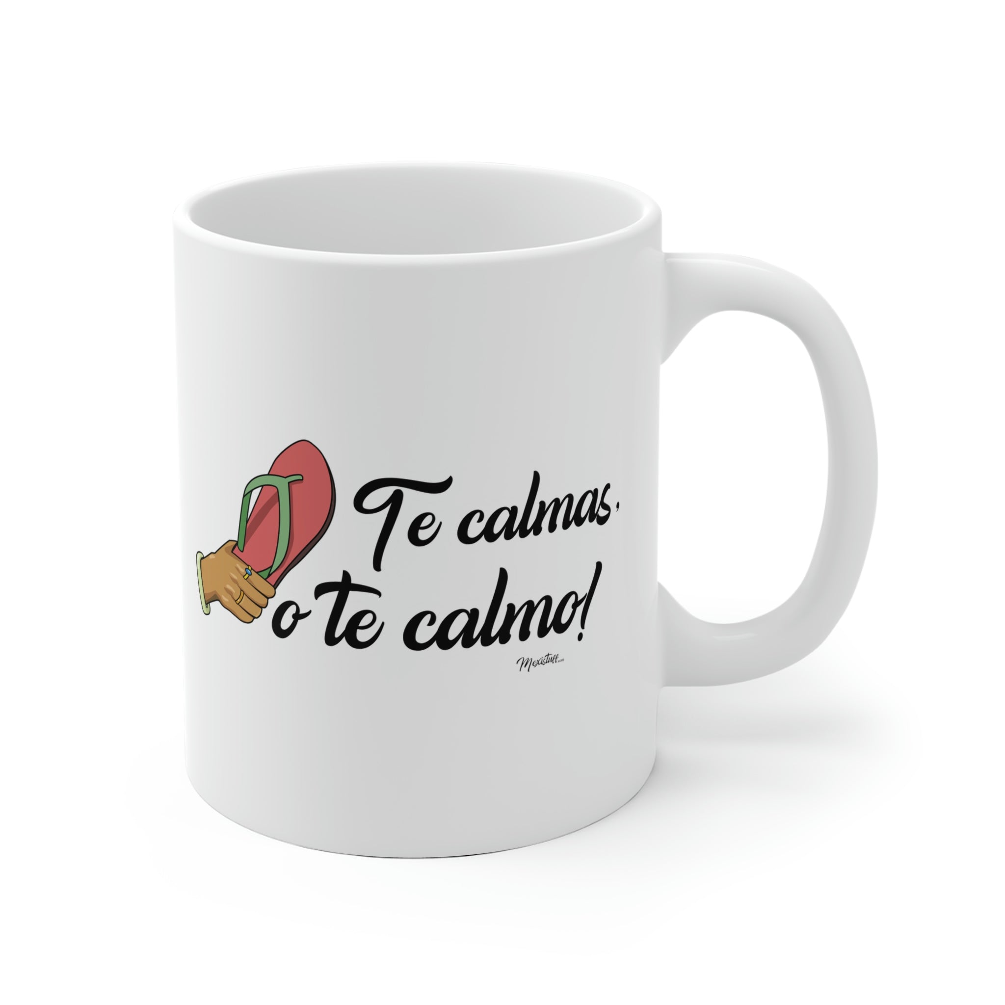 Te Calmas O Te Calmo Mug