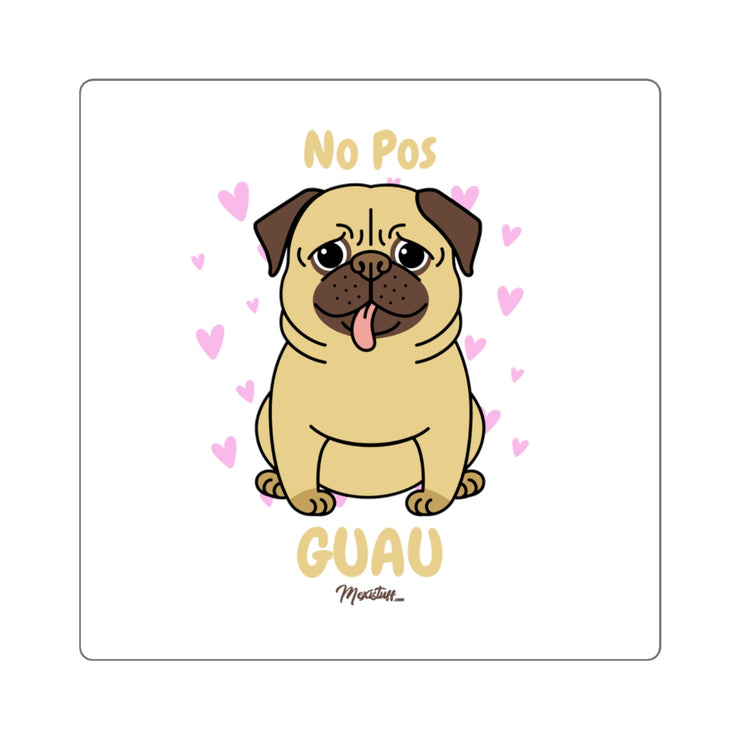 No Pos Guau Square Sticker