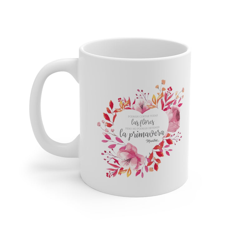 Nadie Podrá Detener La Primavera Mug