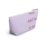 Mamá Didn´t Raise No Mensa Accessory Bag
