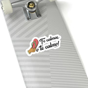 Te Calmas o Te Calmo Sticker