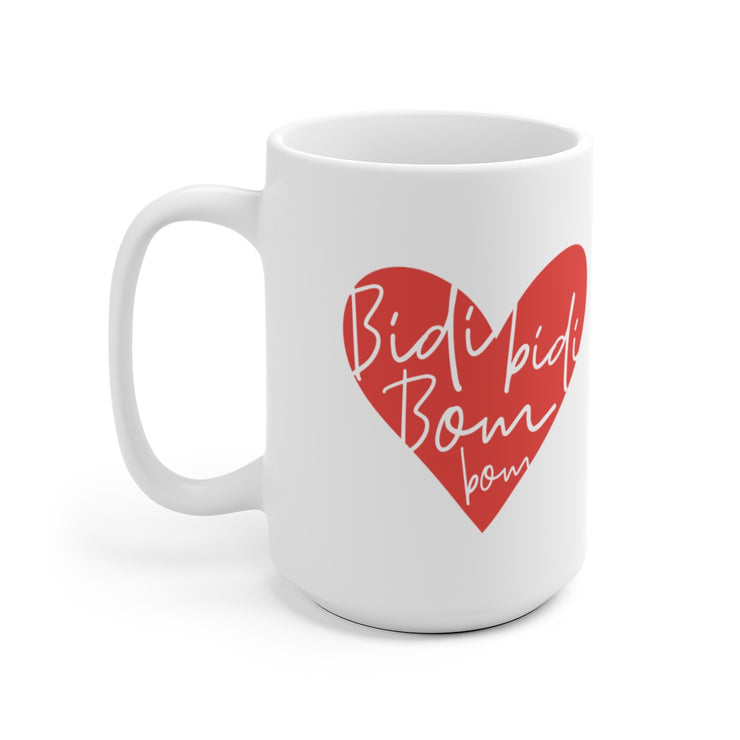 Bidi Bidi Bom Bom Mug