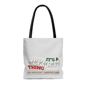 It´s A Mexican Thing Tote Bag