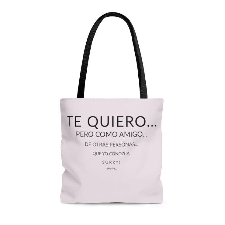 Te Quiero Como Amigo Tote Bag
