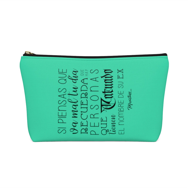 Si Piensas Que Te Va Mal Accessory Bag