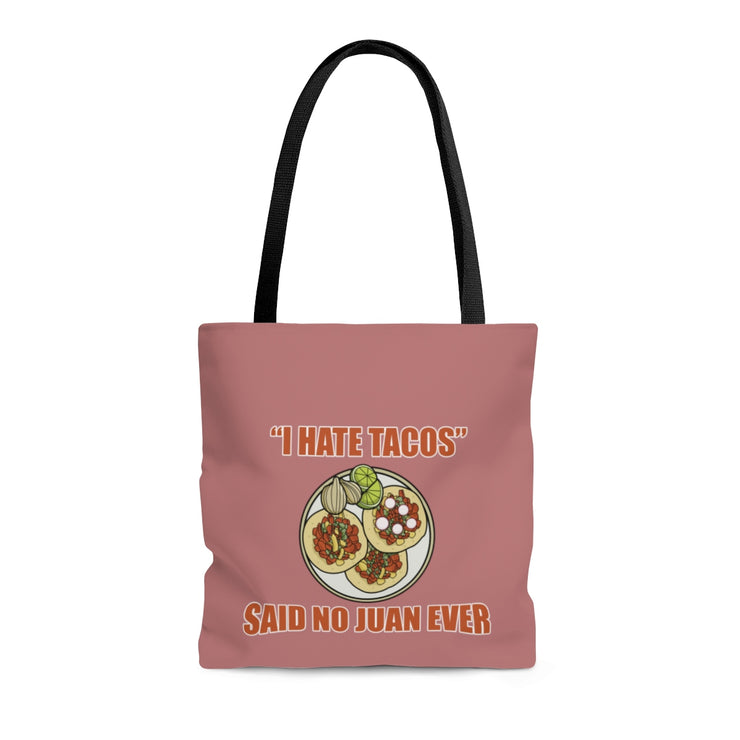 I Hate Tacos Said No Juan Ever Tote Bag