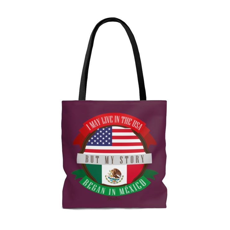 My Story Began In Mexico Tote Bag