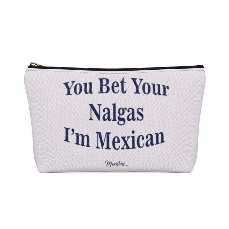 You Bet Your Nalgas Accessory Bag