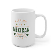 Kiss Me I´m Mexican Mug