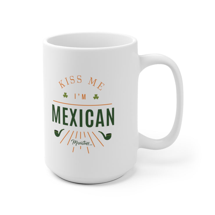 Kiss Me I´m Mexican Mug