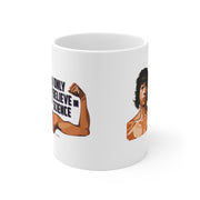 I believe In Mug
