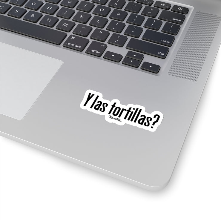 Y las tortillas? Sticker