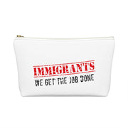 Immigrants We Get The Job Done Accessory Bag