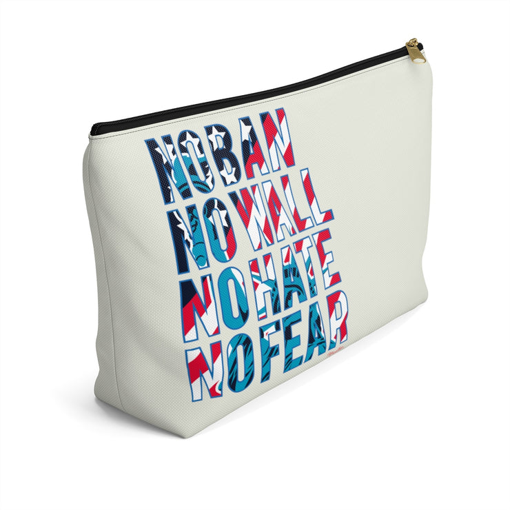 No Ban No Wall No Hate No Fear  Accessory Bag