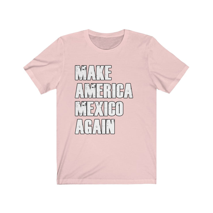 Make America Mexico Again Men's Tee