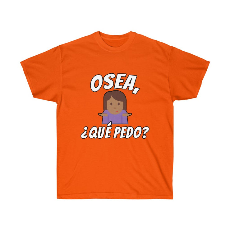 Unisex "¿Que Pedo?" Shirt