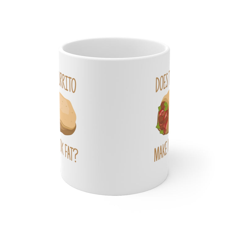 Does This Burrito Make Me Look Fat? Mug