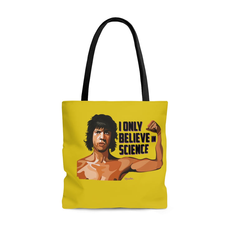 I Believe In Tote Bag