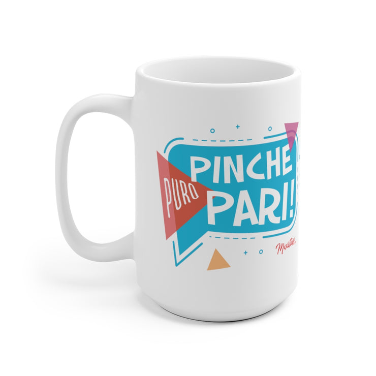 Puro Pinche Pari Mug