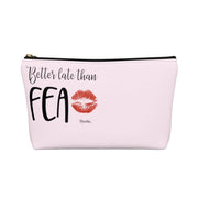 Better Late Than Fea Accessory Bag