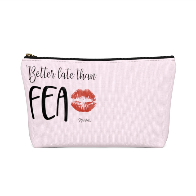 Better Late Than Fea Accessory Bag