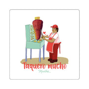 Taquero Mucho Square Sticker