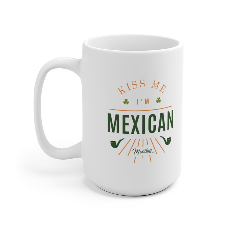 Kiss Me I´m Mexican Mug