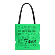 Si Tu Piensas Que Te Va Mal Tote Bag