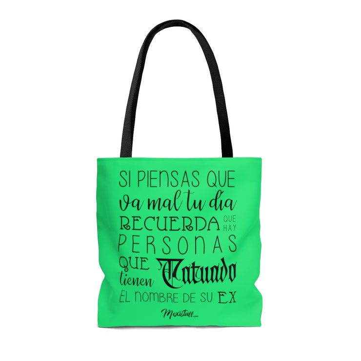 Si Tu Piensas Que Te Va Mal Tote Bag