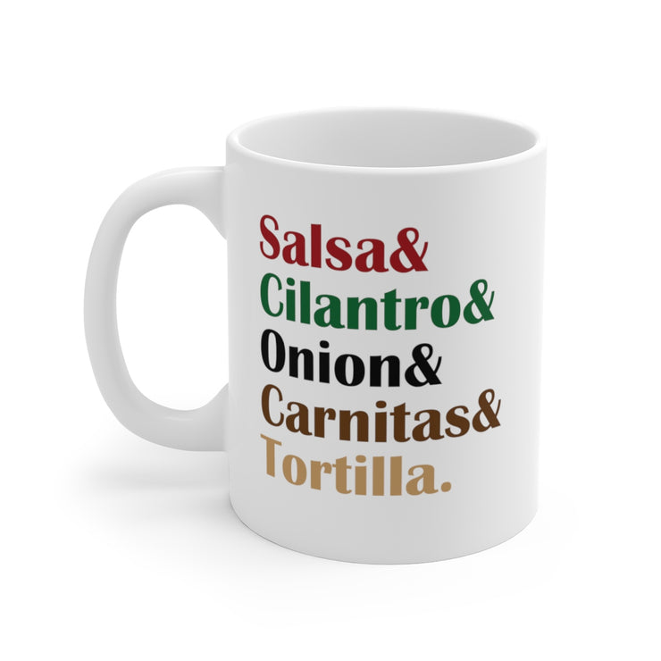 Salsa & Cilantro & Onion & Carnitas & Tortilla Mug