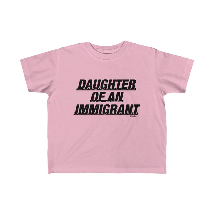 Daughter of An Immigrant Kid's Tee