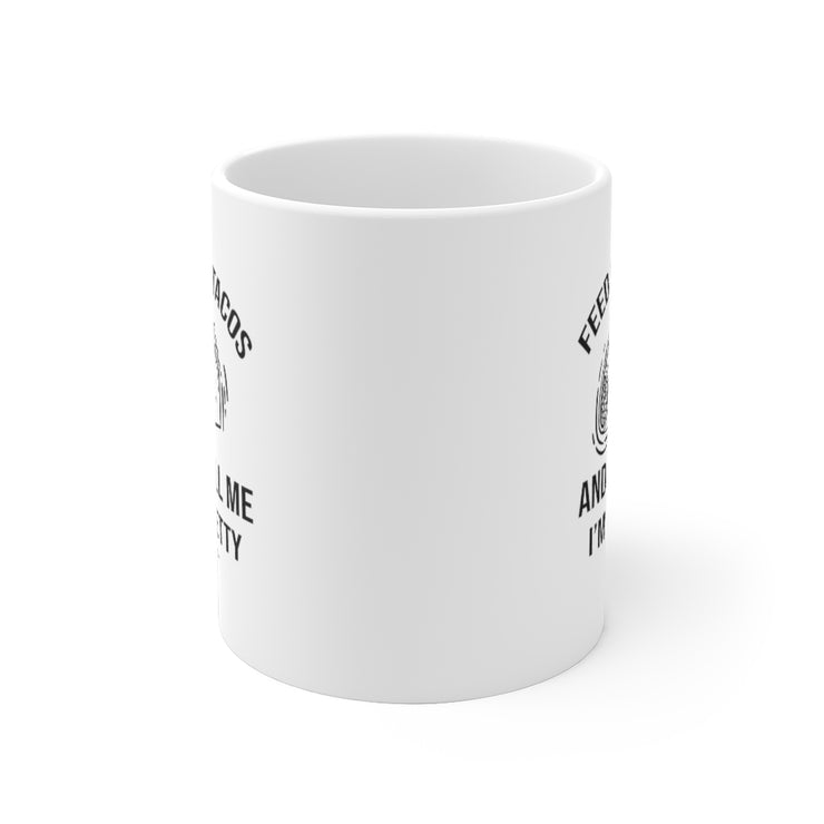 Feed Me Tacos And Tell Me I´m Pretty Mug