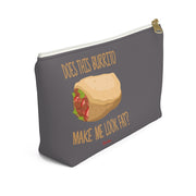 Does This Burrito Make Me look Fat? Accessory Bag