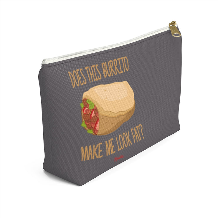 Does This Burrito Make Me look Fat? Accessory Bag
