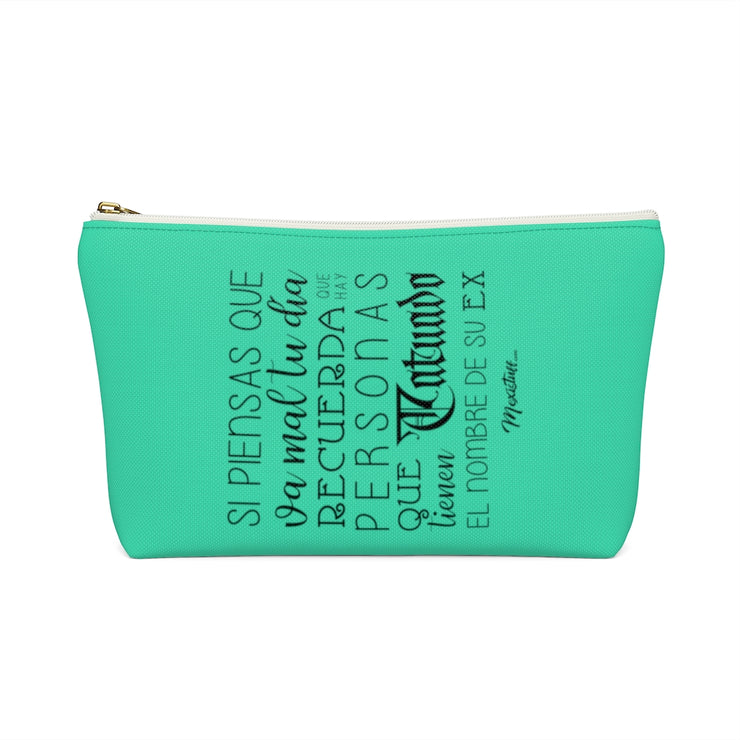 Si Piensas Que Te Va Mal Accessory Bag