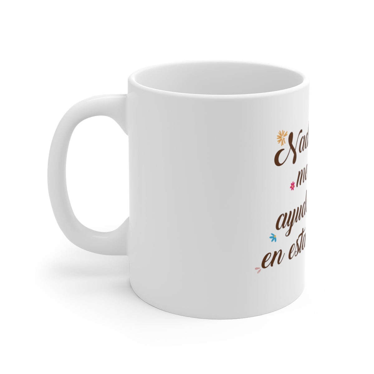 Nadie Me Ayuda Mug