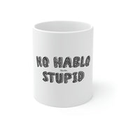 No Hablo Stupid Mug