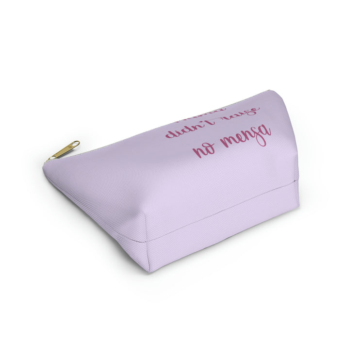 Mamá Didn´t Raise No Mensa Accessory Bag