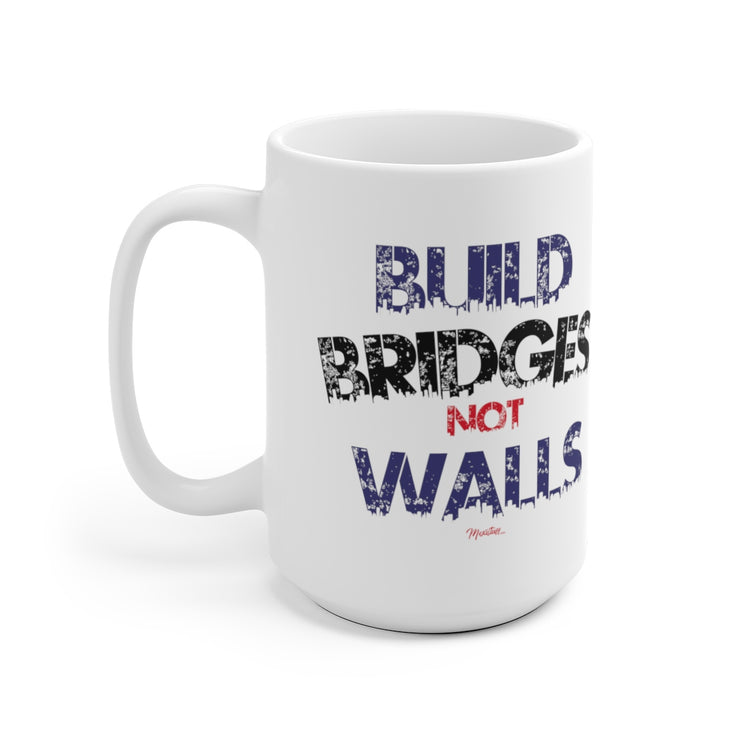 Build Bridges No Walls Mug