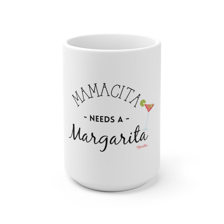 Mamacita Needs A Margarita Mug