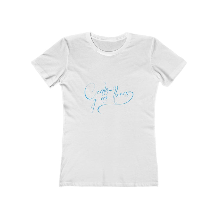 Canta y no llores Women's Tee